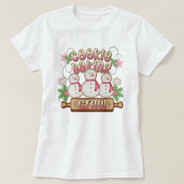 Cookie Baking Crew T Shirt