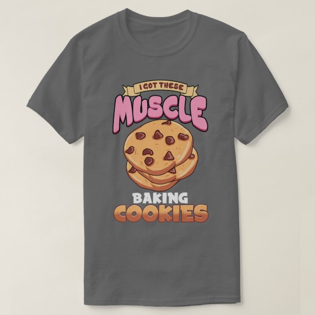 Cookie Baking Lover Design For Pastry Chef  Baking T Shirt (Design framsida)
