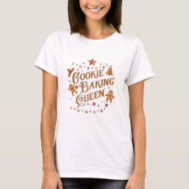 Cookie Baking Queen Holiday Design T Shirt