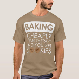 Cookie Baking T for a Baker, Dessert Chef, Cook Shirt