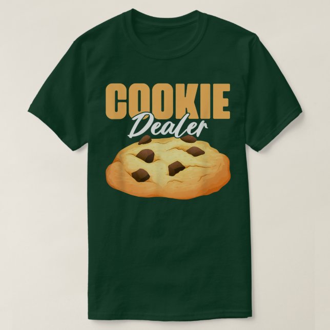 Cookie Dealer  Cookie Lover Pastry Baking Cookie B T Shirt (Design framsida)