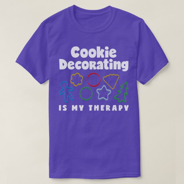 Cookie-dekoration är min terapeutiska nyfikna cook t shirt (Design framsida)