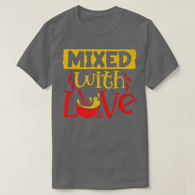 Cookie Mied with Kärlek Pastry Chef Baker Baking L T Shirt (Design framsida)