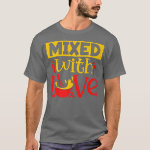 Cookie Mied with Kärlek Pastry Chef Baker Baking L T Shirt