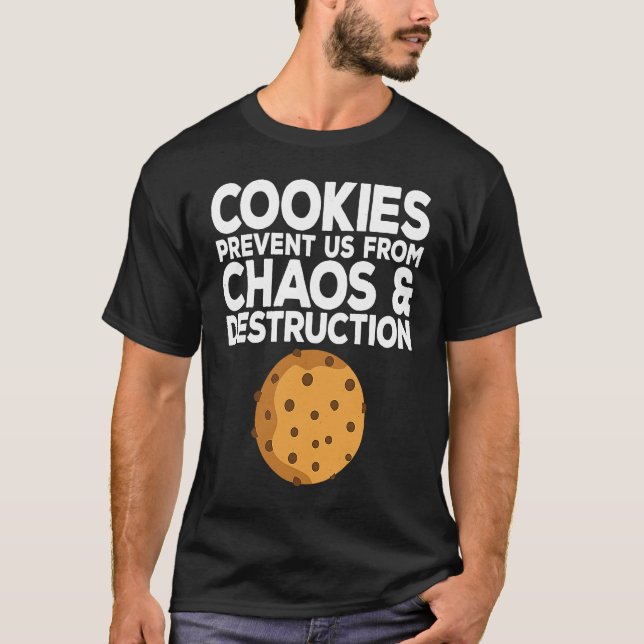 Cookie Quote Chocolate Chip Cookie Idea T Shirt (Framsida)