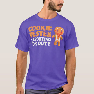 Cookie Tester Reporting For Duty Christmas Baking T Shirt