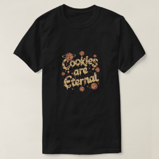 Cookies är eviga t shirt