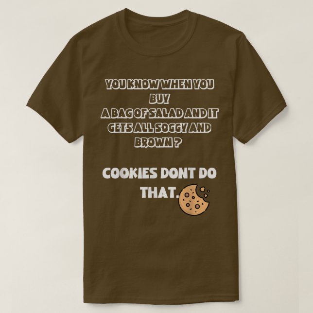 Cookies Bättre då Salad T Shirt (Design framsida)