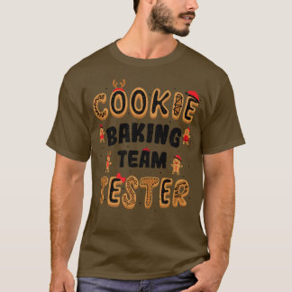 Cookies Cookie Baking Team Tester Baking Ord T Shirt