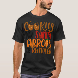 Cookies for Santa and carrots for rener T Shirt