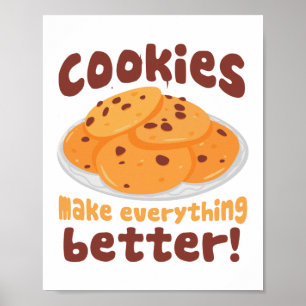 Cookies gör allt bättre bakverk poster
