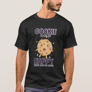 Cookies gör mig till Lycklig-behändig choklad för  T Shirt