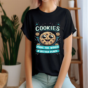 Cookies "Gör världen till en bättre Ställe" T-Shir T Shirt