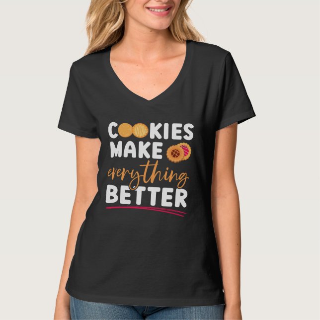Cookies Make Everything Better Baking Bakery Owner T Shirt (Framsida)