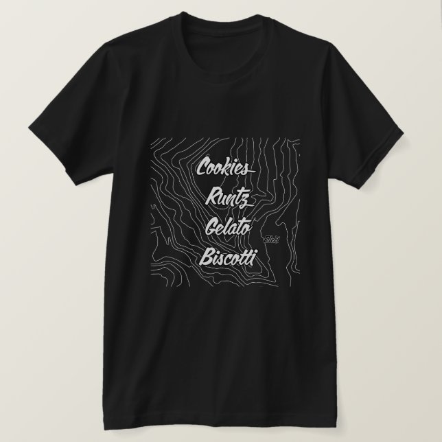 Cookies, Runtz, Gelato & Biscotti T Shirt (Design framsida)