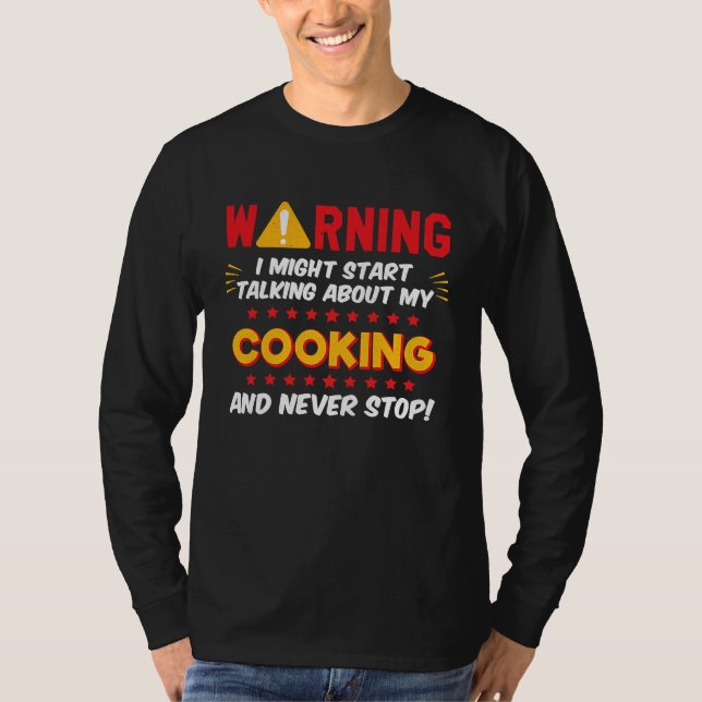 Cooking Chef Baker Saying Joke Graphic T Shirt (Framsida)