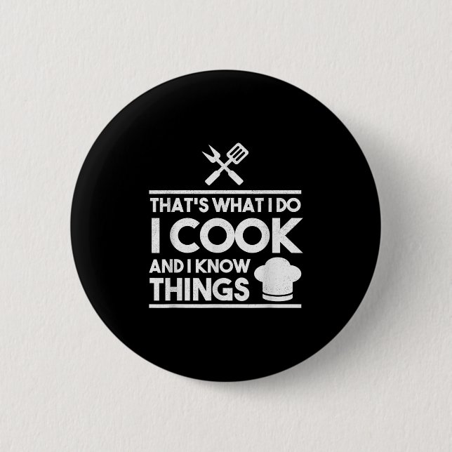 Cooking Chef That's What I Do I Cook And Know Thin Knapp (Framsida)