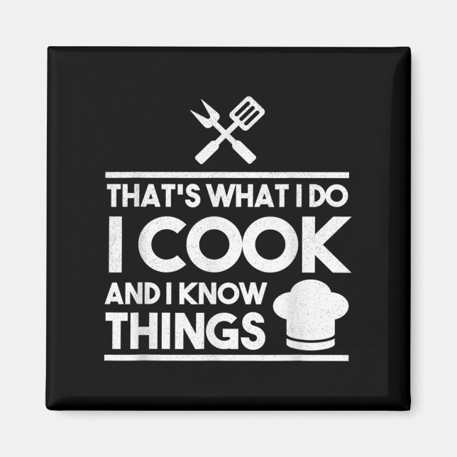 Cooking Chef That's What I Do I Cook And Know Thin Magnet (Framsidan)
