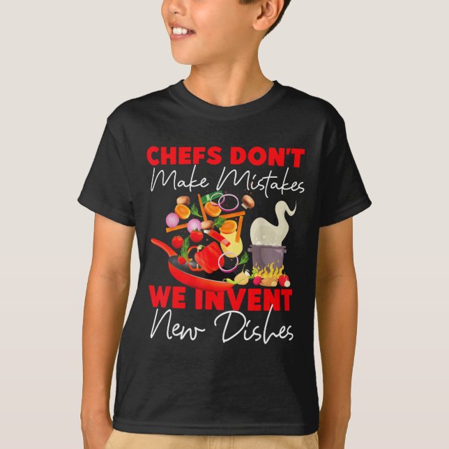 Cooking Cook Kitchen Chef Chefs Don't Make Mistake T Shirt (Framsida)