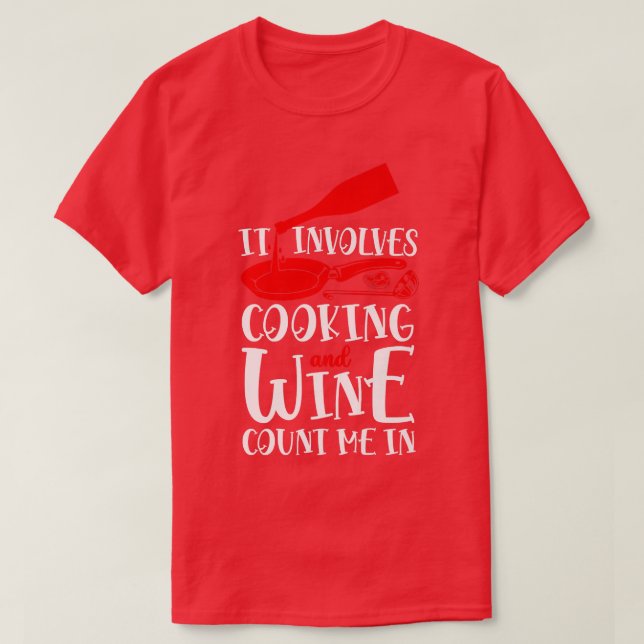Cooking Cook Wine Kitchen Chef T Shirt (Design framsida)