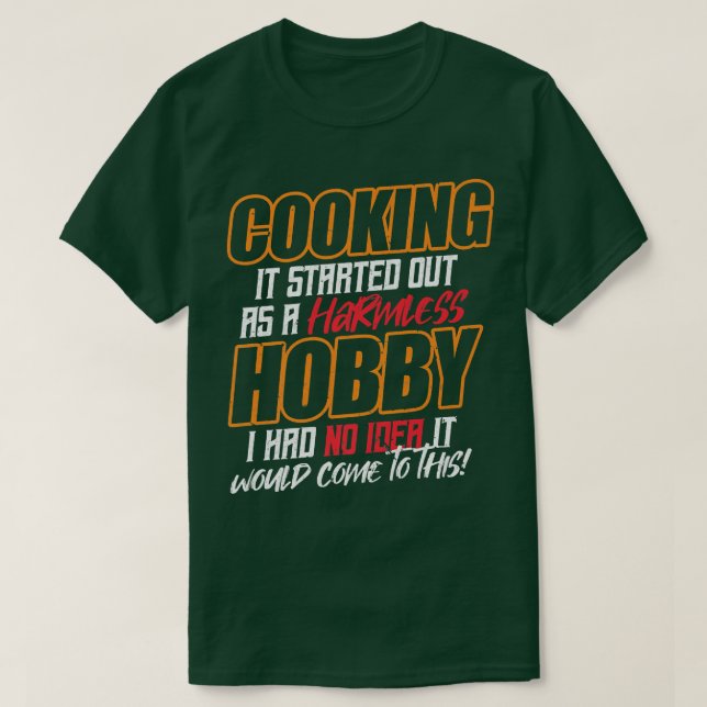 COOKING Det började som en ofarlig hobby T Shirt (Design framsida)