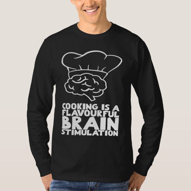 Cooking is a flavourful brain stimulation t shirt (Framsida)