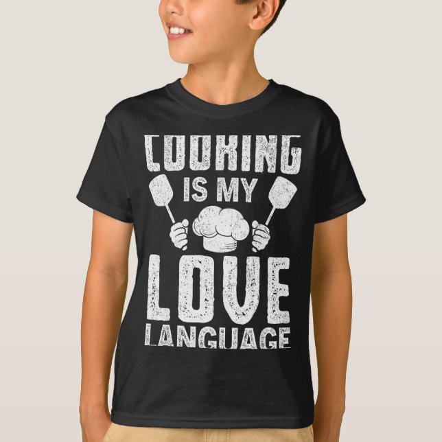Cooking Is My Love Language Funny Chef Quote  T Shirt (Framsida)