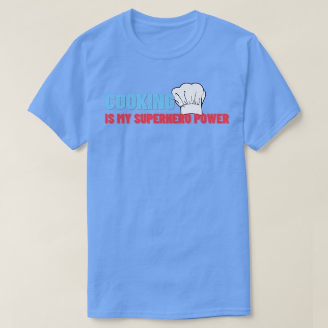 cooking is my superhero power funny chef cook gril t shirt (Design framsida)