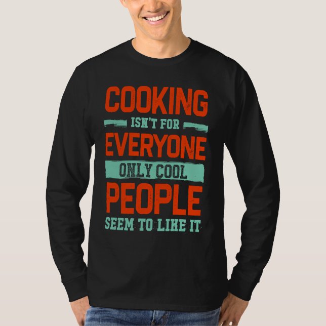 Cooking Isnt For Everyone Chef  Cook Humor Hobby T Shirt (Framsida)