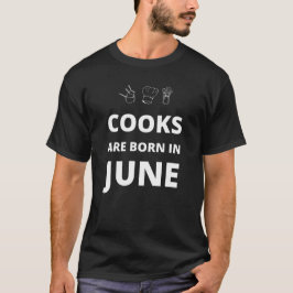 Cooks är född i juni t shirt
