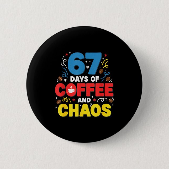 Cool 67 Days Of Coffee Teacher Retro Vibes School  Knapp (Framsida)