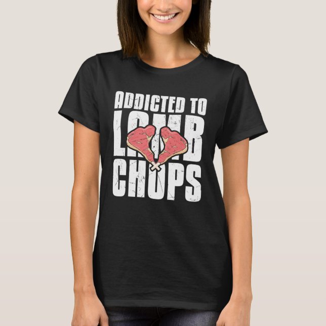 Cool Addicted To Lamb Chops Chop  Lamb T Shirt (Framsida)