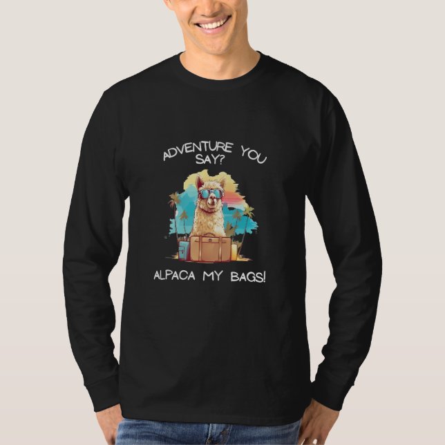 Cool Adventure you say Alpaca my bags Tee Men Wome (Framsida)