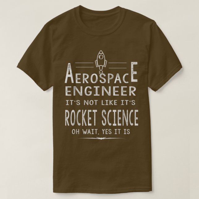 Cool Aerospace Engineer For Men Women Rocket Scien T Shirt (Design framsida)