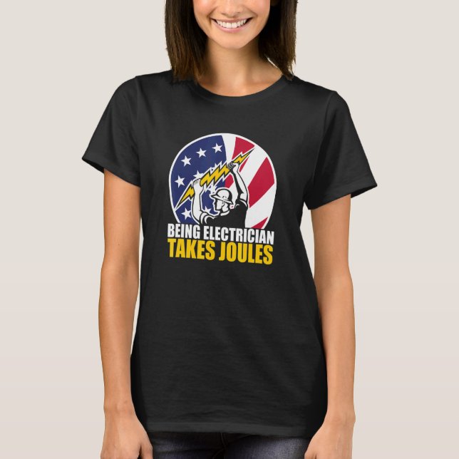 Cool American Flag Patriotic Electrician Takes Jou T Shirt (Framsida)