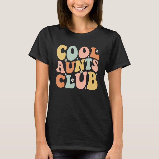 Cool Aunt Club Mothers Day For Auntie  Family Matc T Shirt (Framsida)