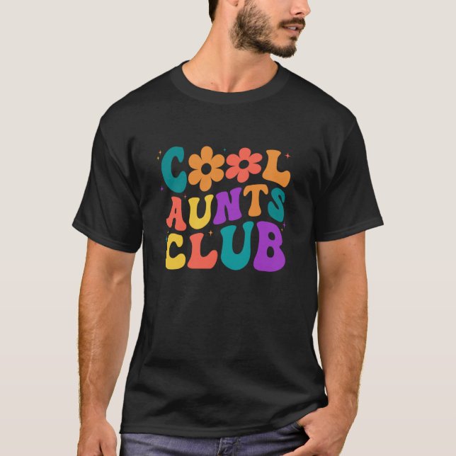 Cool Aunts Club Groovy Retro Flower Cool Aunt Club T Shirt (Framsida)