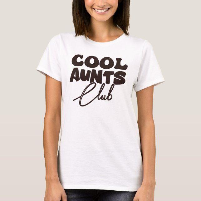 Cool Aunts Klubb T Shirt (Framsida)