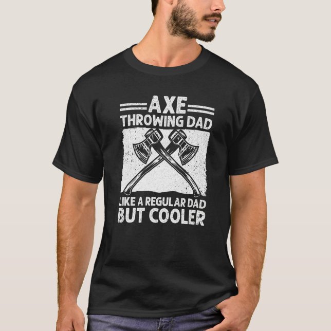 Cool Axe Throwing For Dad Men Hatchet Axe Throwing T Shirt (Framsida)