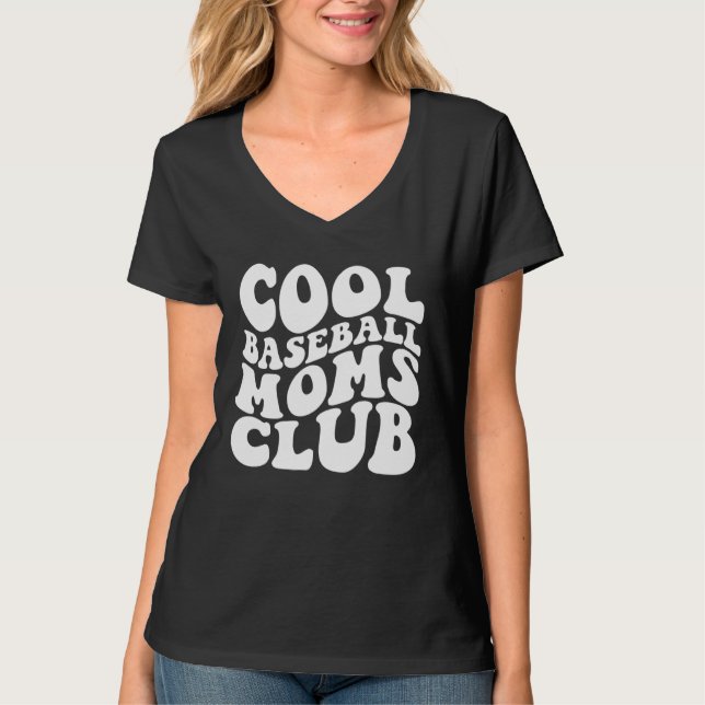 Cool Baseball Moms Club 1 T Shirt (Framsida)