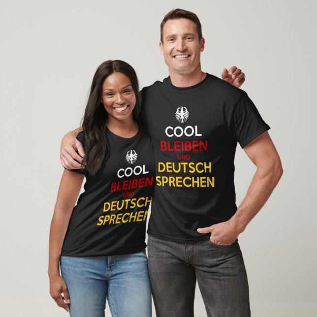 Cool Bleiben und Deutsch Sprechen T Shirt (Unisex)
