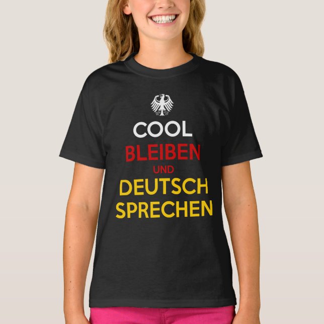 Cool Bleiben und Deutsch Sprechen T Shirt (Framsida)
