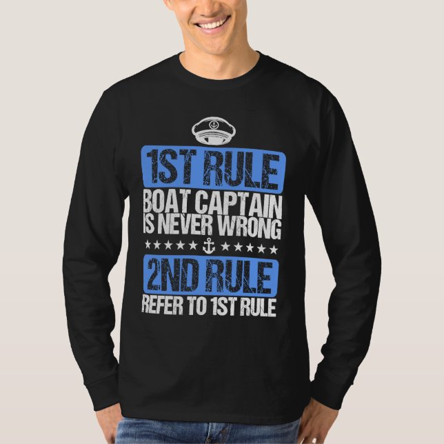 Cool Boat Captain is Never Wrong Hat T Shirt (Framsida)
