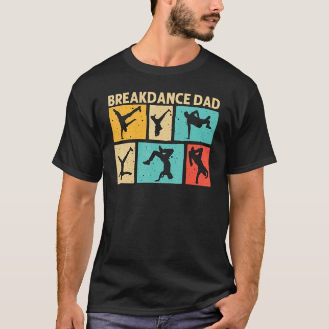 Cool Breakdance For Dad Father Breakdancer Breakda T Shirt (Framsida)