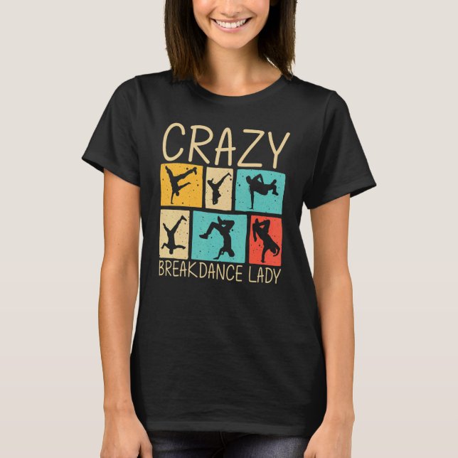 Cool Breakdance For Women Girls Breakdancer Breakd T Shirt (Framsida)