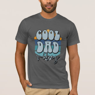 Cool Dad Vibes  T Shirt