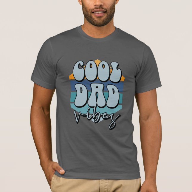 Cool Dad Vibes  T Shirt (Framsida)