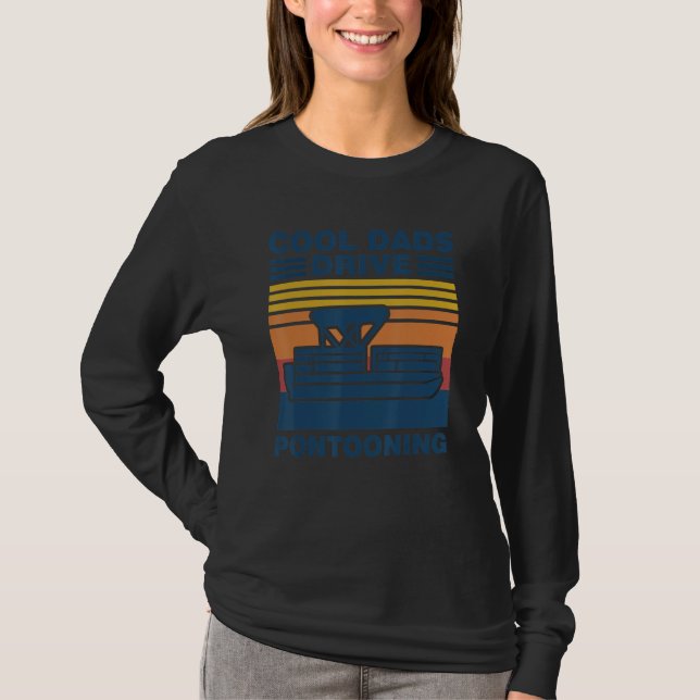 cool dads drive pontooning Pontooning T Shirt (Framsida)