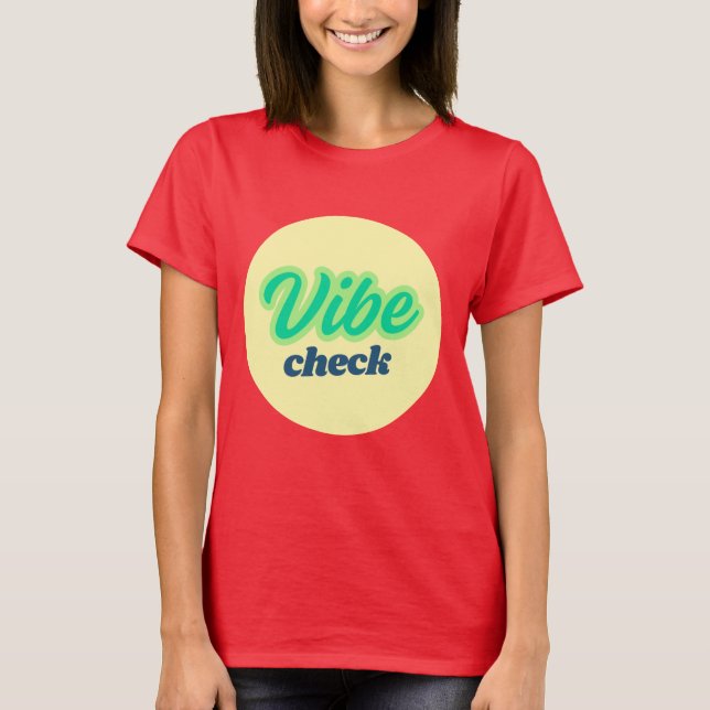 Cool Design: Vibe Check T Shirt (Framsida)