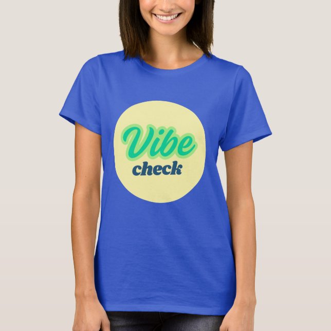 Cool Design: Vibe Check T Shirt (Framsida)